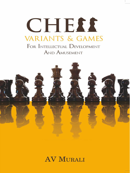 Title details for Chess Variants & Games by A V Murali - Available